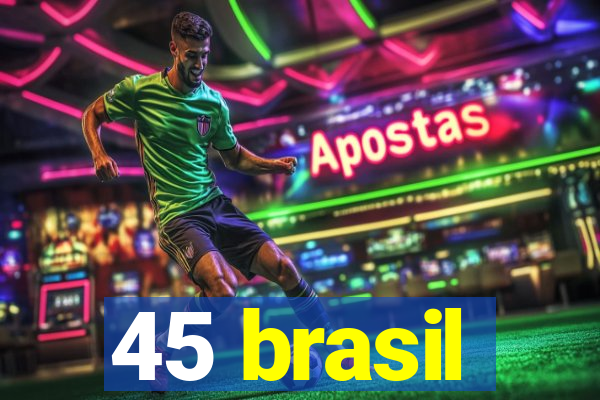 45 brasil